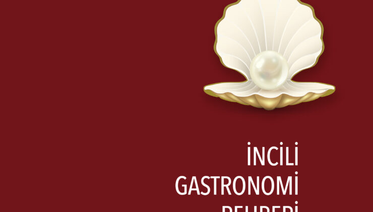 İncili Gastronomi Rehberi 2022  Yeme-İçme Meraklılarının Başucu Kitabı Olacak