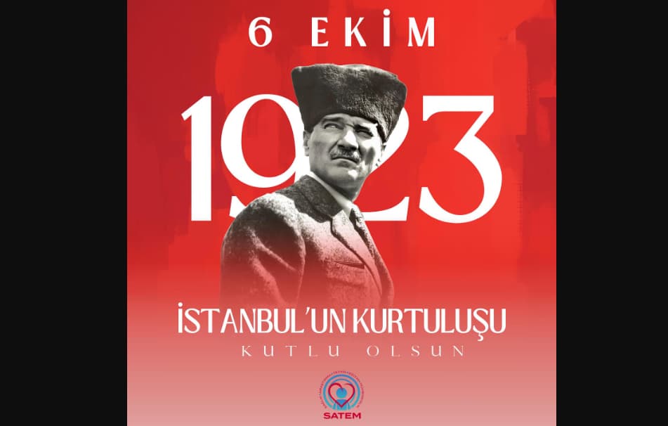 Satem Mobil Sağlık Hizmetleri, 6 Ekim İstanbul’un Kurtuluş Günü’nü Saygıyla Anıyor