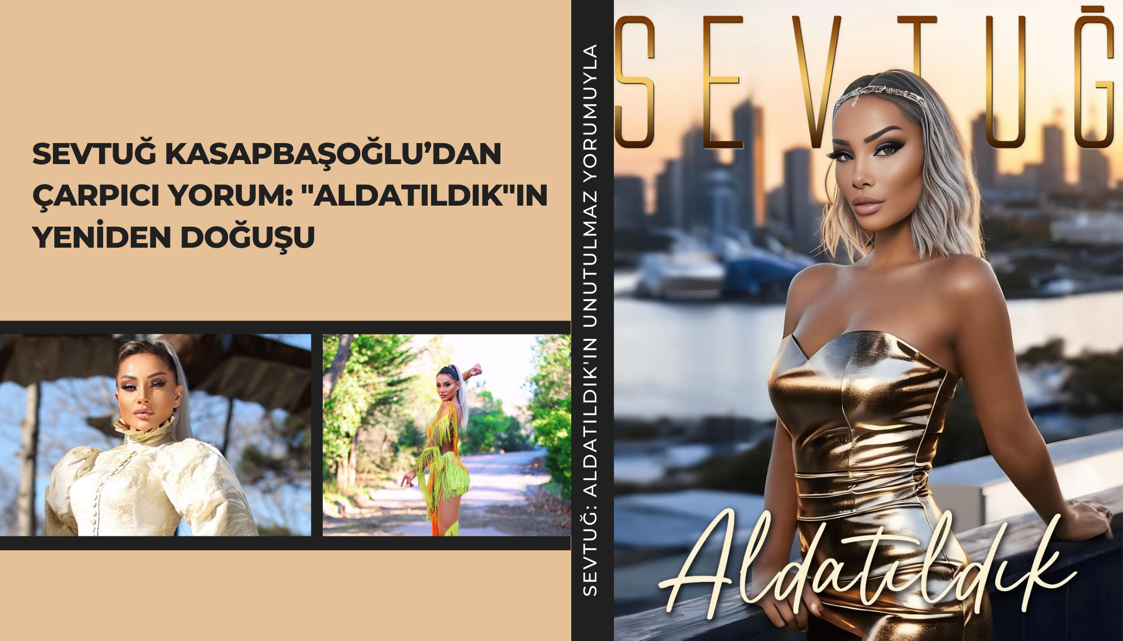 Sevtuğ Kasapbaşoğlu’dan Çarpıcı Yorum: “Aldatıldık’ın” Yeniden Doğuşu