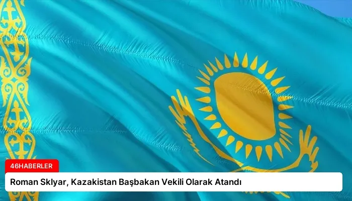 Roman Sklyar, Kazakistan Başbakan Vekili Olarak Atandı