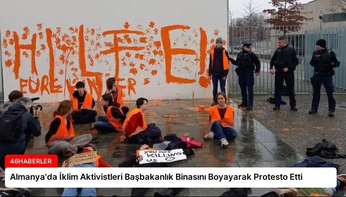 Almanya’da İklim Aktivistleri Başbakanlık Binasını Boyayarak Protesto Etti