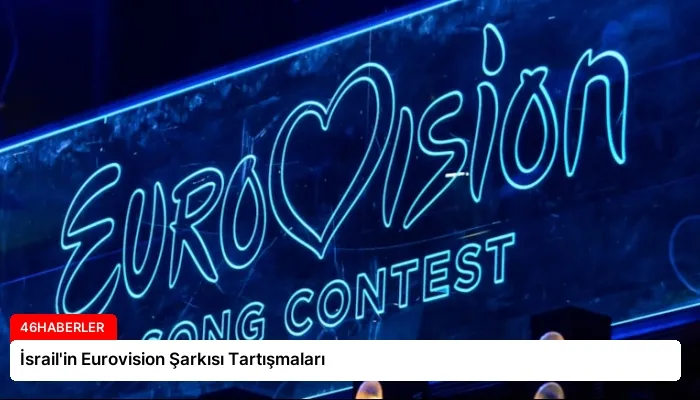 İsrail’in Eurovision Şarkısı Tartışmaları