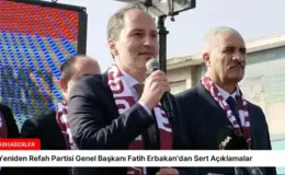 Yeniden Refah Partisi Genel Başkanı Fatih Erbakan’dan Sert Açıklamalar