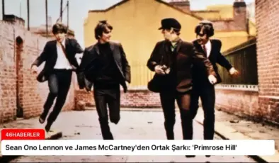 Sean Ono Lennon ve James McCartney’den Ortak Şarkı: ‘Primrose Hill’