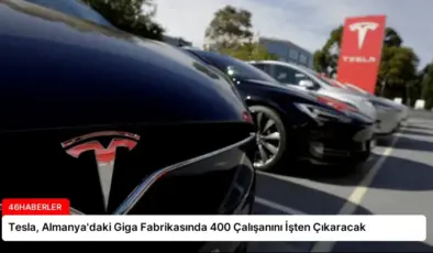 Tesla, Almanya’daki Giga Fabrikasında 400 Çalışanını İşten Çıkaracak