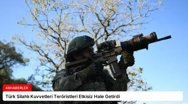 Türk Silahlı Kuvvetleri Teröristleri Etkisiz Hale Getirdi