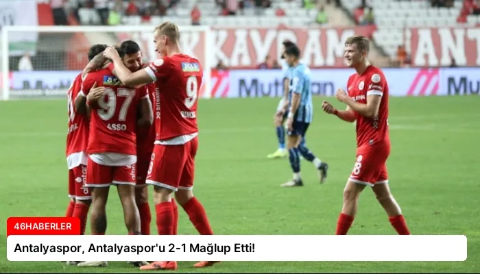 Antalyaspor, Antalyaspor’u 2-1 Mağlup Etti!