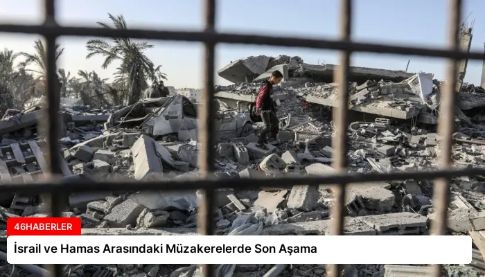 İsrail ve Hamas Arasındaki Müzakerelerde Son Aşama