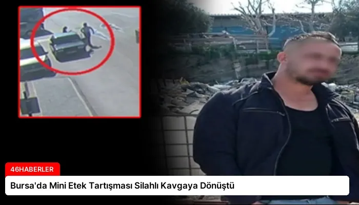 Bursa’da Mini Etek Tartışması Silahlı Kavgaya Dönüştü