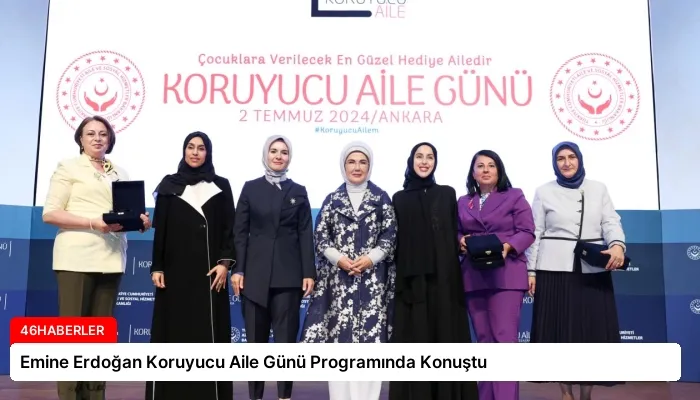 Emine Erdoğan Koruyucu Aile Günü Programında Konuştu