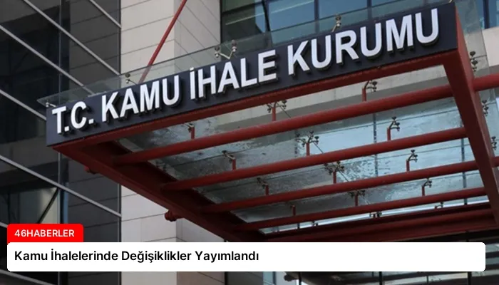 Kamu İhalelerinde Değişiklikler Yayımlandı