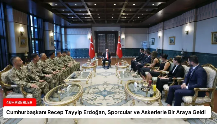 Cumhurbaşkanı Recep Tayyip Erdoğan, Sporcular ve Askerlerle Bir Araya Geldi