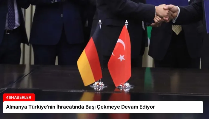 Almanya Türkiye’nin İhracatında Başı Çekmeye Devam Ediyor