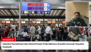 İstanbul Havalimanı’nda Görevli Kadın Polis Memuru Kendini Vurarak Hayatını Kaybetti