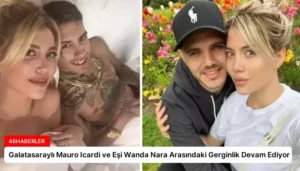 Galatasaraylı Mauro Icardi ve Eşi Wanda Nara Arasındaki Gerginlik Devam Ediyor