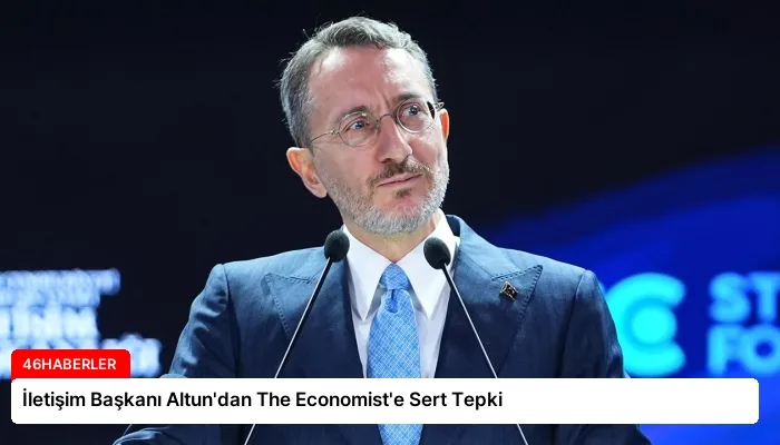 İletişim Başkanı Altun’dan The Economist’e Sert Tepki