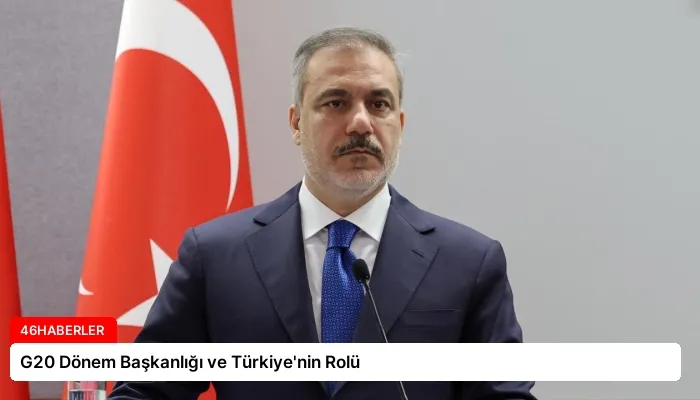 G20 Dönem Başkanlığı ve Türkiye’nin Rolü