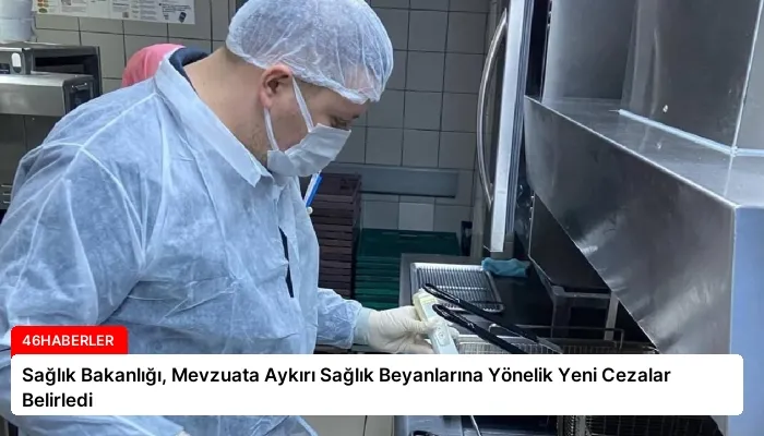 Sağlık Bakanlığı, Mevzuata Aykırı Sağlık Beyanlarına Yönelik Yeni Cezalar Belirledi