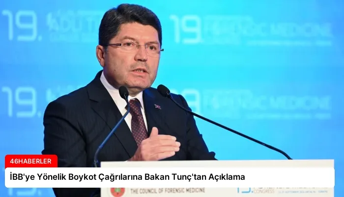 İBB’ye Yönelik Boykot Çağrılarına Bakan Tunç’tan Açıklama