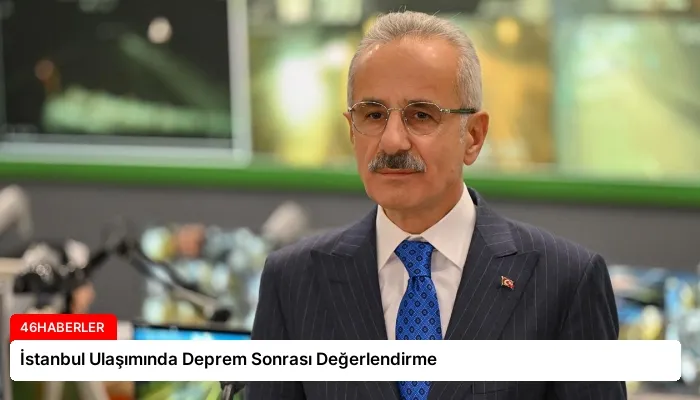 İstanbul Ulaşımında Deprem Sonrası Değerlendirme