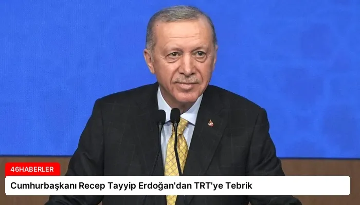 Cumhurbaşkanı Recep Tayyip Erdoğan’dan TRT’ye Tebrik