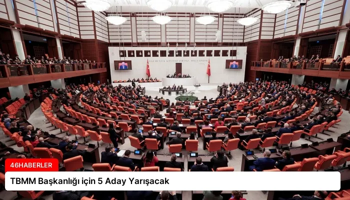 TBMM Başkanlığı için 5 Aday Yarışacak