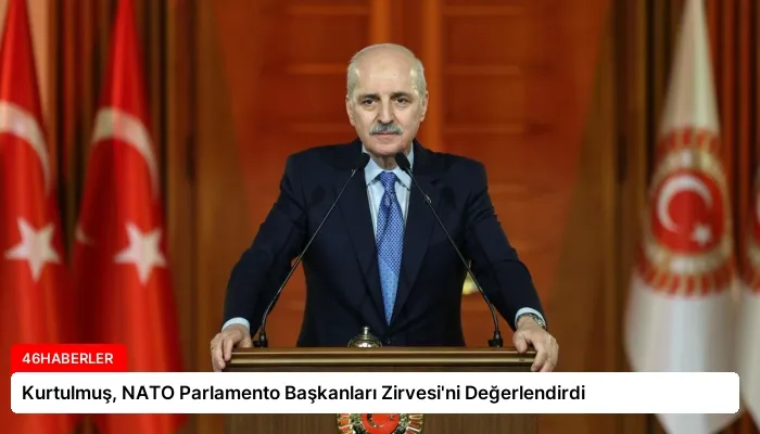 Kurtulmuş, NATO Parlamento Başkanları Zirvesi’ni Değerlendirdi