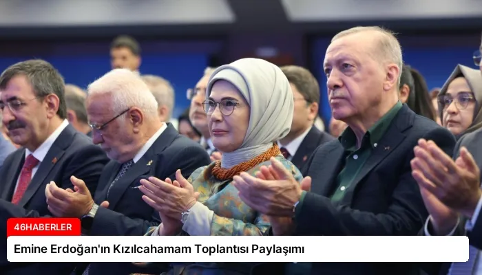 Emine Erdoğan’ın Kızılcahamam Toplantısı Paylaşımı