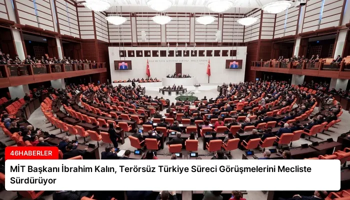 MİT Başkanı İbrahim Kalın, Terörsüz Türkiye Süreci Görüşmelerini Mecliste Sürdürüyor
