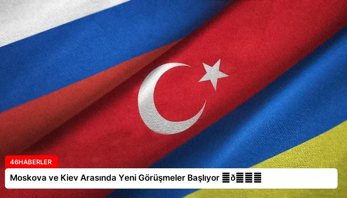 Moskova ve Kiev Arasında Yeni Görüşmeler Başlıyor ⏬👇