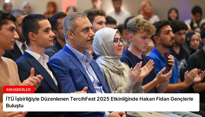 İTÜ İşbirliğiyle Düzenlenen TercihFest 2025 Etkinliğinde Hakan Fidan Gençlerle Buluştu