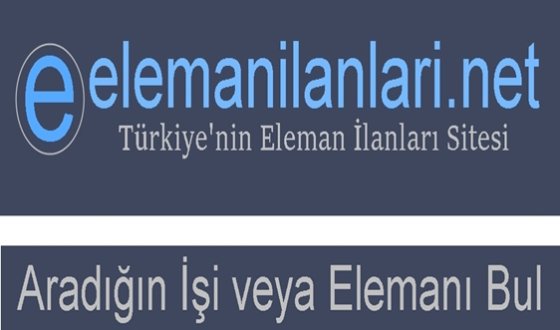 Türkiye’nin Önde Gelen Eleman İlanları Sitesi Elemanilanlari.net