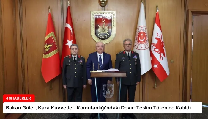Bakan Güler, Kara Kuvvetleri Komutanlığı’ndaki Devir-Teslim Törenine Katıldı