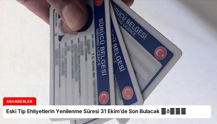 Eski Tip Ehliyetlerin Yenilenme Süresi 31 Ekim’de Son Bulacak ⏬👇