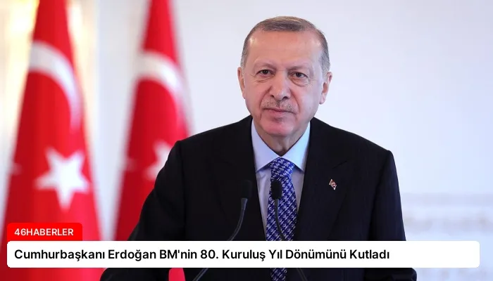 Cumhurbaşkanı Erdoğan BM’nin 80. Kuruluş Yıl Dönümünü Kutladı