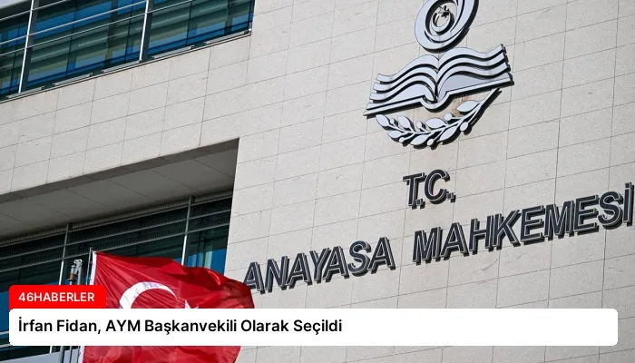 İrfan Fidan, AYM Başkanvekili Olarak Seçildi