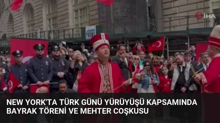 New York’ta Türk Günü Yürüyüşü Kapsamında Bayrak Töreni ve Mehter Coşkusu