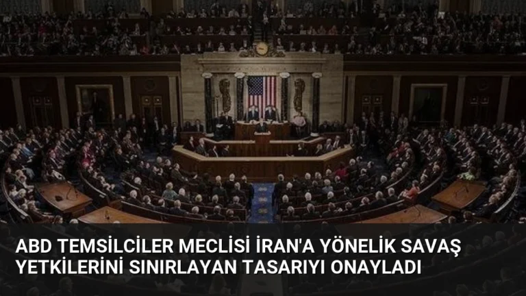 ABD Temsilciler Meclisi İran’a Yönelik Savaş Yetkilerini Sınırlayan Tasarıyı Onayladı