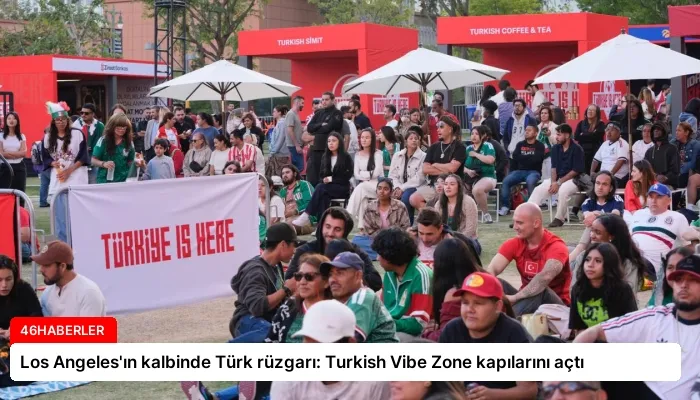Los Angeles’ın kalbinde Türk rüzgarı: Turkish Vibe Zone kapılarını açtı