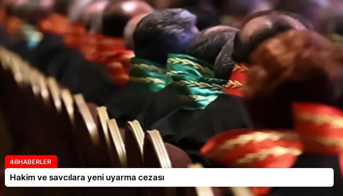 Hakim ve savcılara yeni uyarma cezası