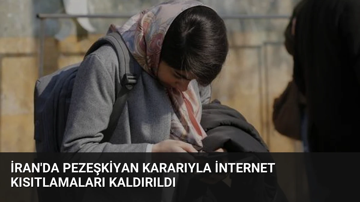 İran’da Pezeşkiyan Kararıyla İnternet Kısıtlamaları Kaldırıldı