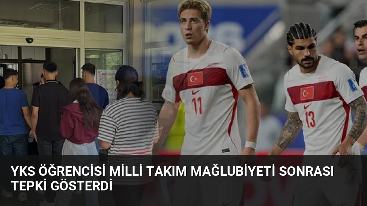 YKS Öğrencisi Milli Takım Mağlubiyeti Sonrası Tepki Gösterdi