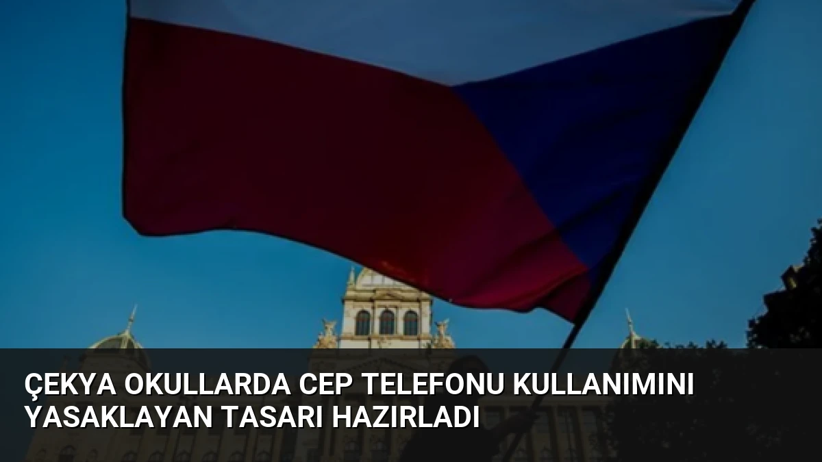 Çekya Okullarda Cep Telefonu Kullanımını Yasaklayan Tasarı Hazırladı