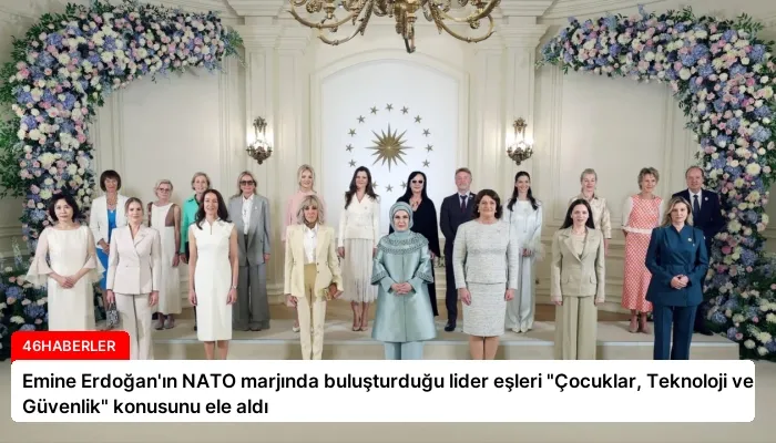 Emine Erdoğan’ın NATO marjında buluşturduğu lider eşleri “Çocuklar, Teknoloji ve Güvenlik” konusunu ele aldı