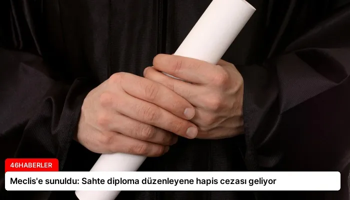 Meclis’e sunuldu: Sahte diploma düzenleyene hapis cezası geliyor