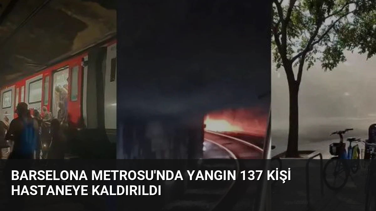 Barselona Metrosu’nda Yangın 137 Kişi Hastaneye Kaldırıldı