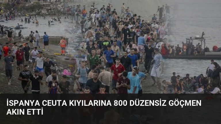 İspanya Ceuta Kıyılarına 800 Düzensiz Göçmen Akın Etti