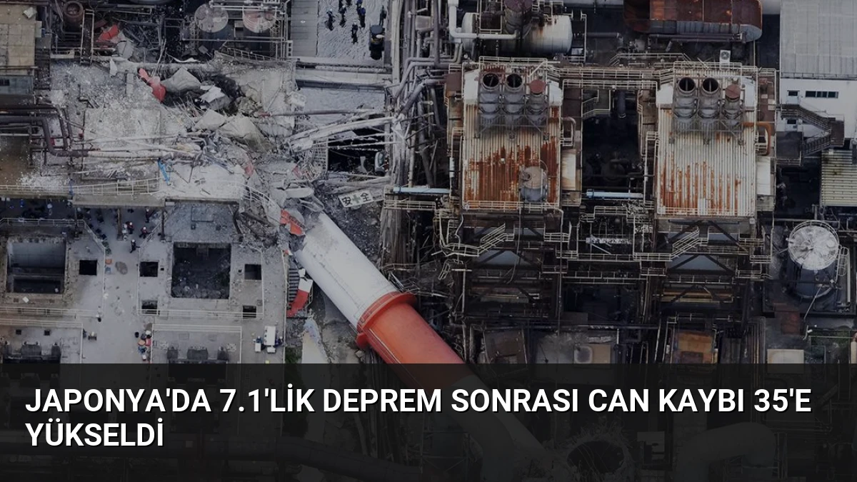 Japonya’da 7.1’lik Deprem Sonrası Can Kaybı 35’e Yükseldi