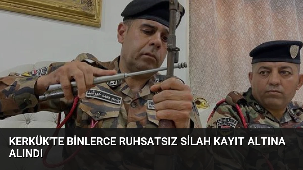 Kerkük’te Binlerce Ruhsatsız Silah Kayıt Altına Alındı