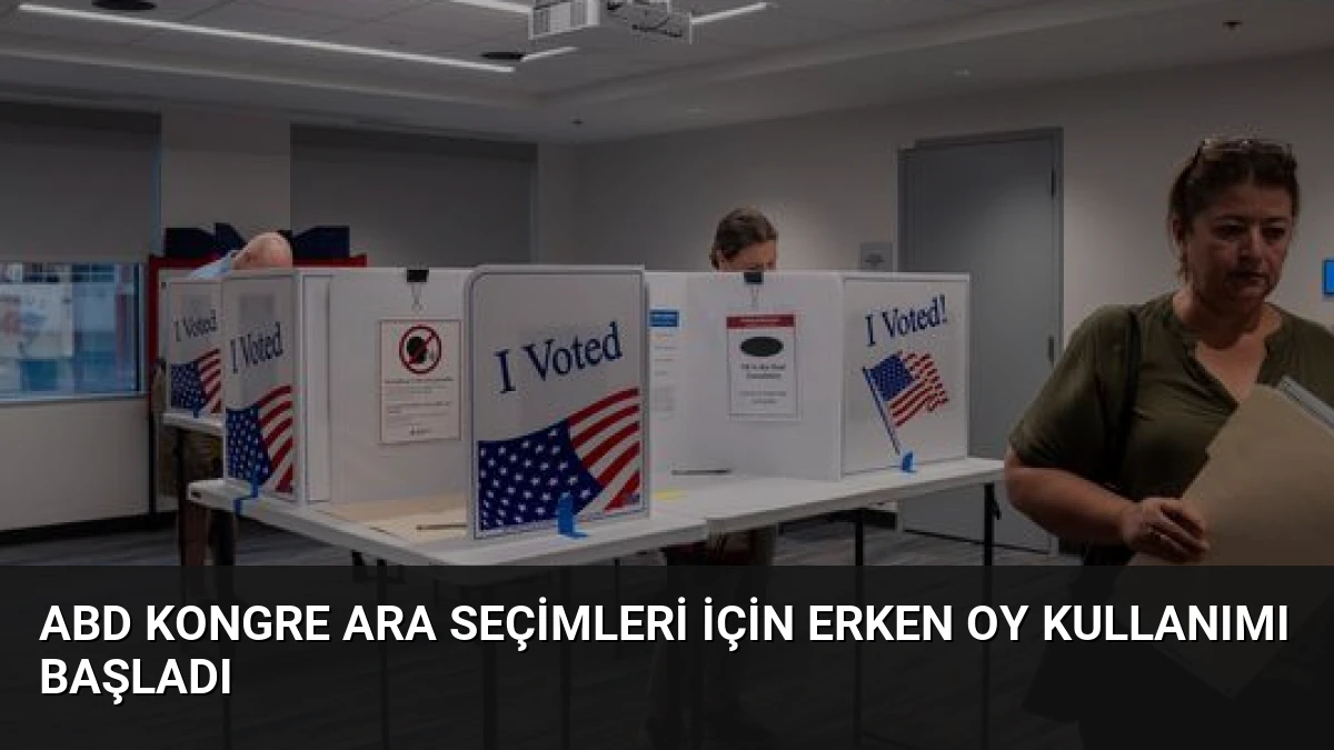ABD Kongre Ara Seçimleri İçin Erken Oy Kullanımı Başladı